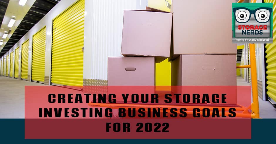 STN 5 | Storage Investing Goals 2022