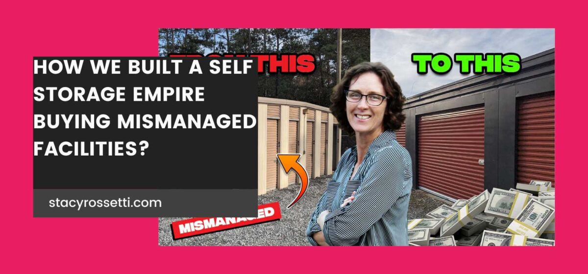 How We Built a Self Storage Empire in 2024? Stacy Rossetti