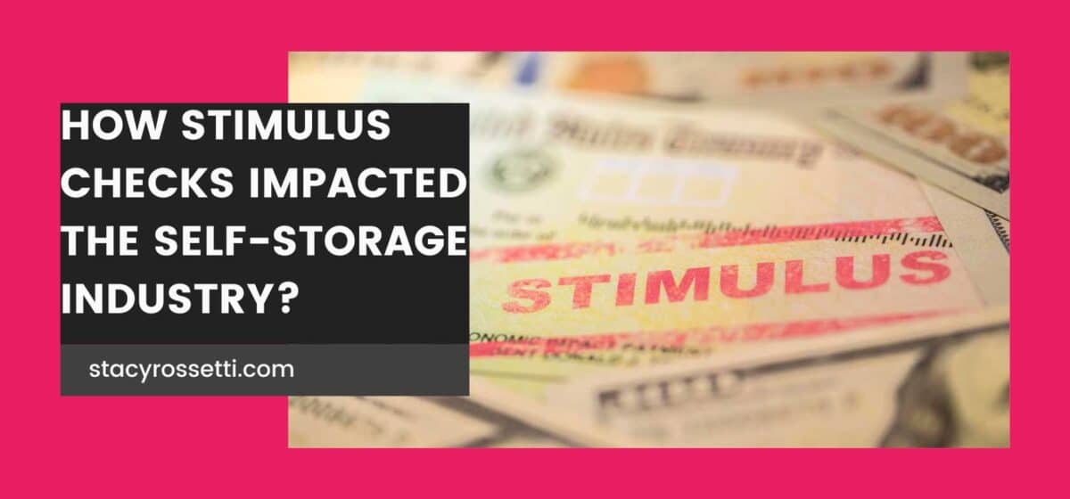 How stimulus check impacted the self storage industry? - Stimulus Check - Stacy Rossetti