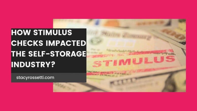 How stimulus check impacted the self storage industry? - Stimulus Check - Stacy Rossetti